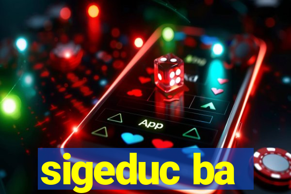 sigeduc ba